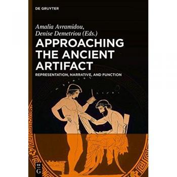 Ancient Artifact Analysis: Representation, Narrative, and Function by Walter Degruyter