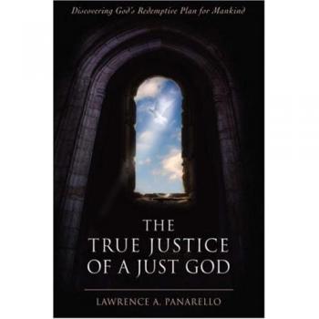 La Verdadera Justicia de un Dios Justo: Descubriendo el Plan Redentor de Dios para la Humanidad (tapa dura)