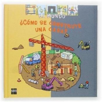 ¿Cómo se construye una casa? - Col Mi Mundo