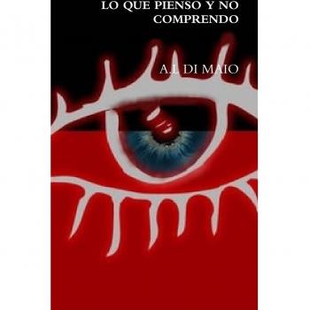 Lo Que Pienso Y No Comprendo