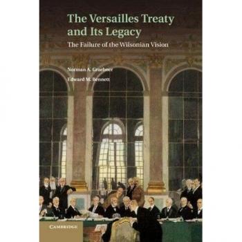 Tratado de Versalles y su Legado: El Fracaso de la Visión Wilsoniana
