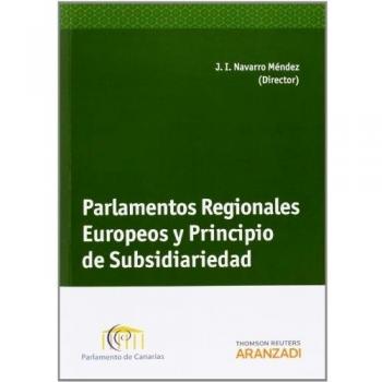 Parlamentos regionales europeos y principio de subsidiariedad
