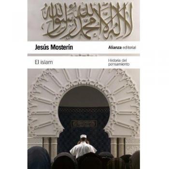El Islam: Historia del pensamiento - Jesús Mosterín
