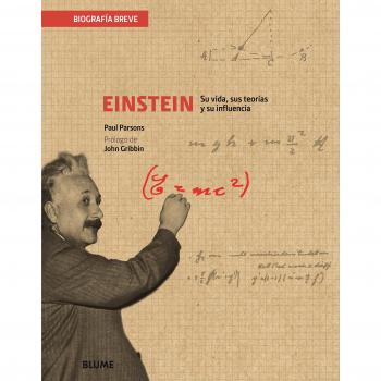 Einstein: Su vida, sus teorías y su influencia - PARSONS, PAUL