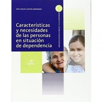Características y necesidades de las personas en situación de dependencia - Cantón Hernández, José Carlos