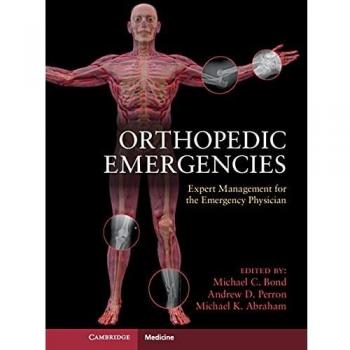 Orthopedic Emergencies: Expert Management for the Emergency Physician