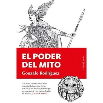 El Poder Del Mito: Análisis del mito y la trascendencia en la tradición europea frente al olvido del espíritu