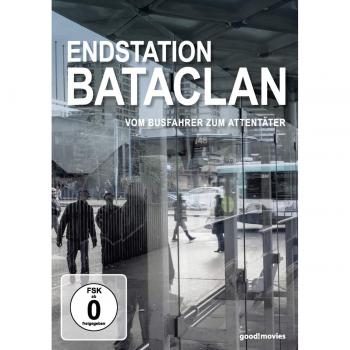 Endstation Bataclan: From Bus Driver to Attacker - DVD Documentary