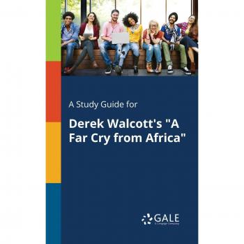 Derek Walcott's A Far Cry From Africa Study Guide: Comprehensive Analysis and Insights