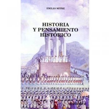 Historia y pensamiento histórico: Estudio y antología