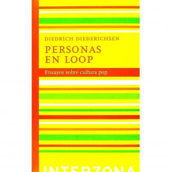 Personas en Loop: Ensayos sobre cultura pop