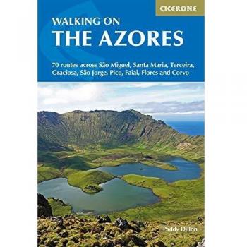 Guía de Senderismo Caminando por los Azores: 70 Rutas en São Miguel, Santa María, Terceira, Graciosa, São Jorge, Pico, Faial, Flores y Corvo