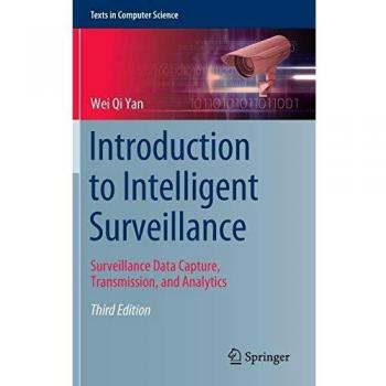 Introduction to Intelligent Surveillance: Surveillance Data Capture, Transmission, and Analytics