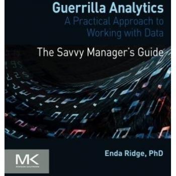 Guerrilla Analytics: A Practical Approach to Working with Data
