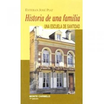 Historia de una familia: Una escuela de santidad