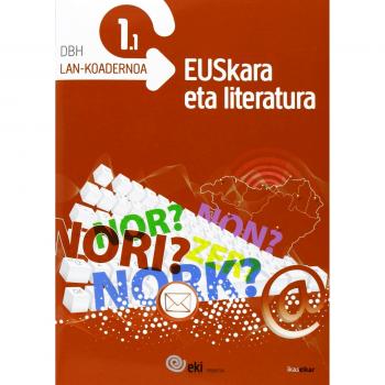 EKI DBH 1. Euskara eta Literatura 1. Lan-koadernoa 1.1 - Batzuen Artean