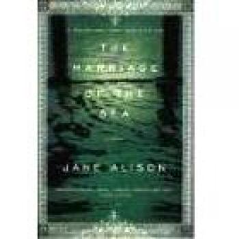 The Marriage of the Sea: A Literary Exploration by Jane Alison