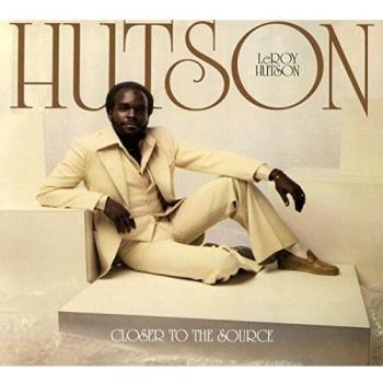 Closer To The Source - LEROY HUTSON