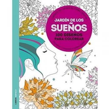 Jardín De Los Sueños. 100 Diseños Para Colorear