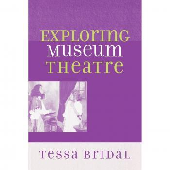 Exploring Museum Theatre: Engaging Heritage Interpretation Techniques