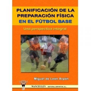 Planificación De La Preparación Física En El Fútbol Base