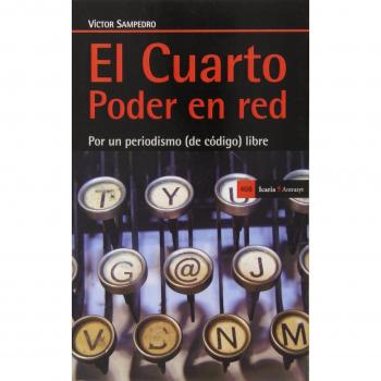 El Cuarto Poder en red: Por un periodismo