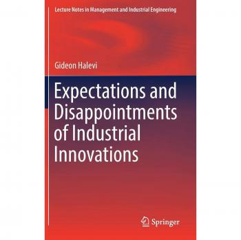 Expectations and Disappointments of Industrial Innovations