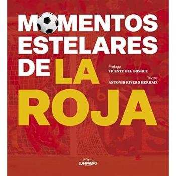 Momentos estelares de la Roja (Ocio y deportes