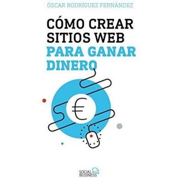Cómo crear sitios web para ganar dinero