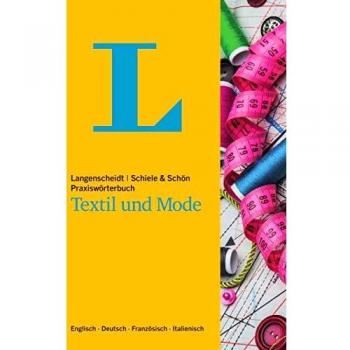 Diccionario Práctico de Textil y Moda: Inglés-Alemán-Francés-Italiano (Langenscheidt)