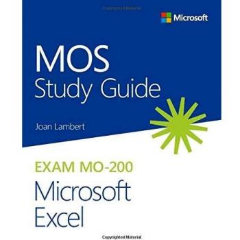 MOS Study Guide for Microsoft Excel Exam MO-200