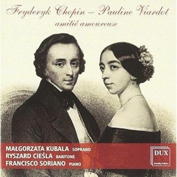 Chopin, Viardot : Amitié amoureuse, mélodies. Kubala, Ciesla, Soriano.