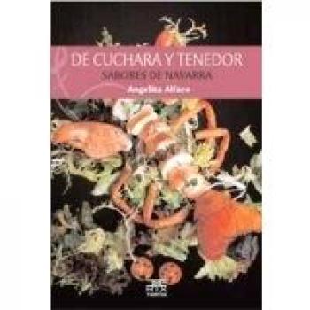 De cuchara y tenedor: Sabores de Navarra: 7