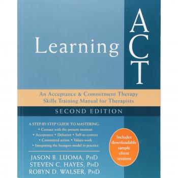Learning ACT, 2nd Edition: An Acceptance and Commitment Therapy Skills-Training Manual for Therapists
