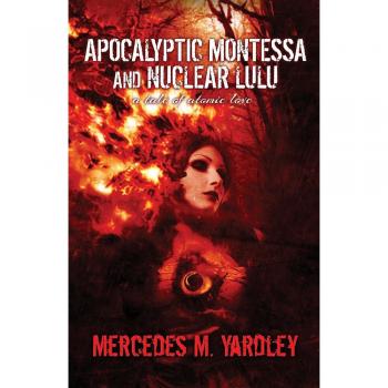 Montessa Apocalíptica y Lulu Nuclear: Una Historia de Amor Atómico