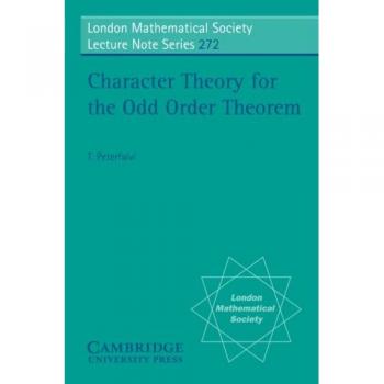 Teoría de Caracteres para el Teorema del Orden Impar - Thomas Peterfalvi (Serie de Notas de Conferencias de la Sociedad Matemática de Londres, Vol. 272) - Edición en Rústica