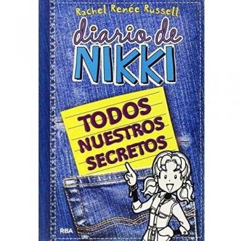 Diario de Nikki: Todos nuestros secretos: Todos nuestros secretos - Rachel Reneé Russell