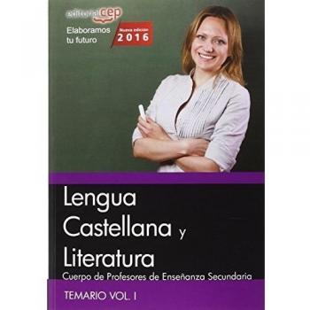 Cuerpo de profesores de enseñanza secundaria. Lengua castellana y literatura. Vol. I