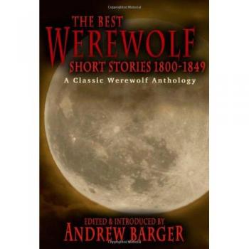 The Best Werewolf Short Stories 1800-1849: A Classic Werewolf Anthology