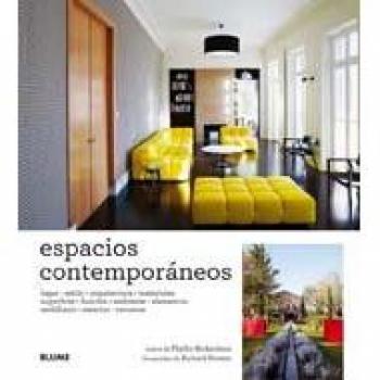 Espacios contempor neos - Textos Phyllis Richardson Fotogr Richard Powers