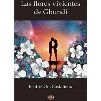 Las flores vivientes de Ghundi