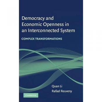 Democracia y Apertura Económica en un Sistema Interconectado: Transformaciones Complejas - Edición de Cambridge
