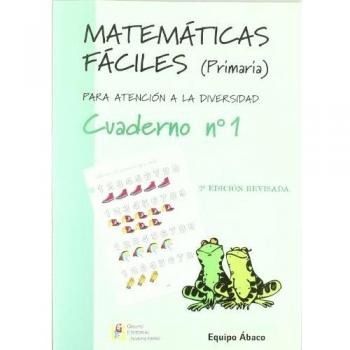 Matemáticas fáciles 1 / Editorial GEU / 1º Primaria / Mejora la resolución de ejercicios matemáticos / Recomendado como apoyo - EQUIPO ABACO