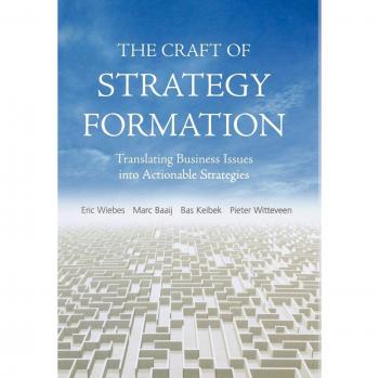 Hardback Guide to Strategy Formation: Translating Business Issues into Actionable Strategies