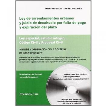Ley de arrendamientos urbanos y juicio de desahucio por falta de pago y expiración del plazo.: Ley especial, estudio íntegro, Código Civil y Proceso Civil.