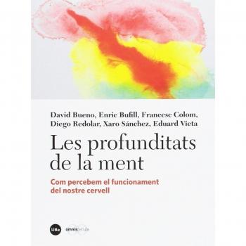 Profunditats de la ment,Les: Com percebem el funcionament del nostre cervell - Varios Autores