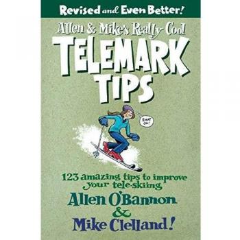 Allen and Mike's Really Cool Telemark Tips