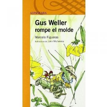 GUS WELLER ROMPE EL MOLDE