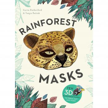Rainforest Masks: Ten 3D Rainforest Masks to Press Out and Make