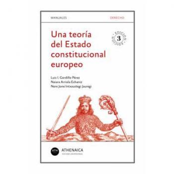 Una teoría del Estado constitucional europeo: 1 (Manuales. Derecho